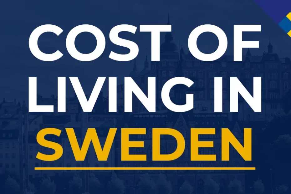 What is the cost of living in sweden
