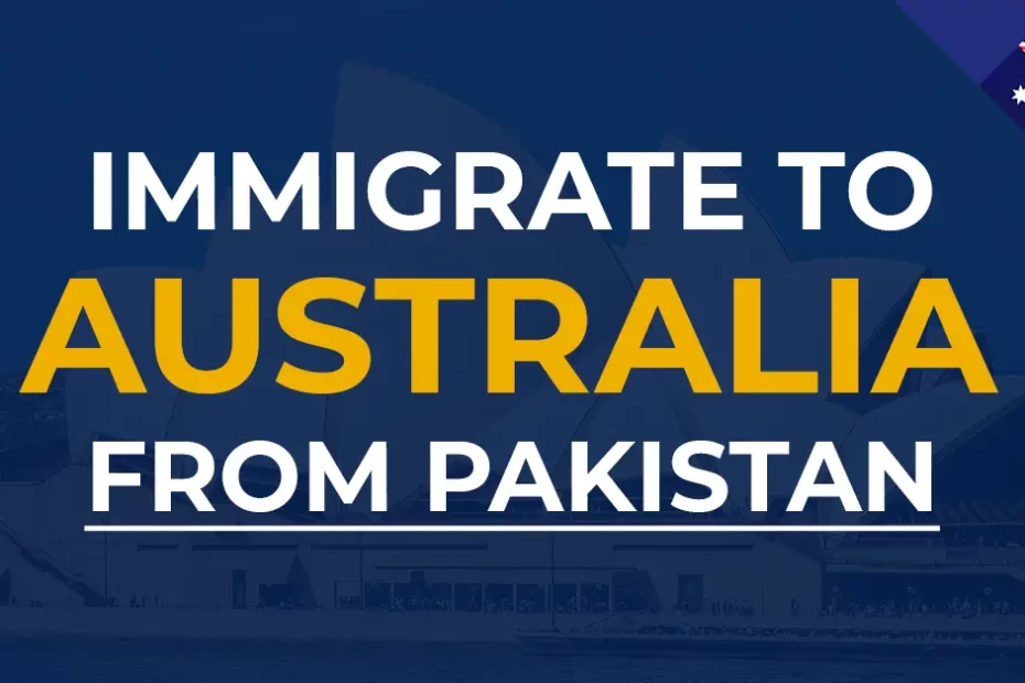 How to Immigrate to Australia from Pakistan