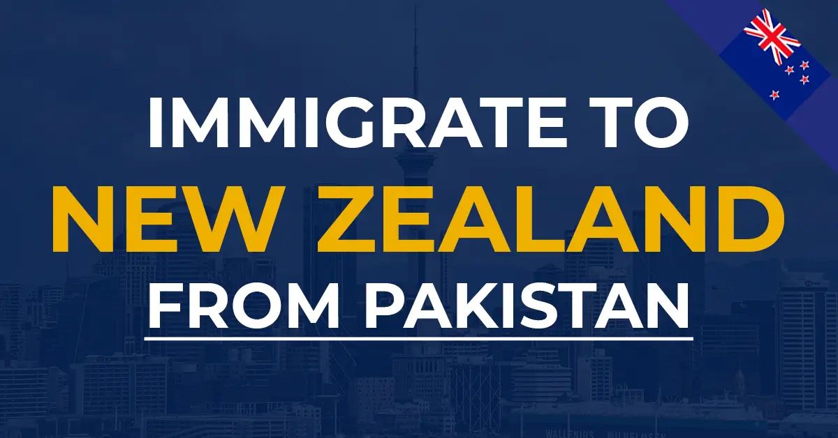 How to Immigrate to New Zealand from Pakistan