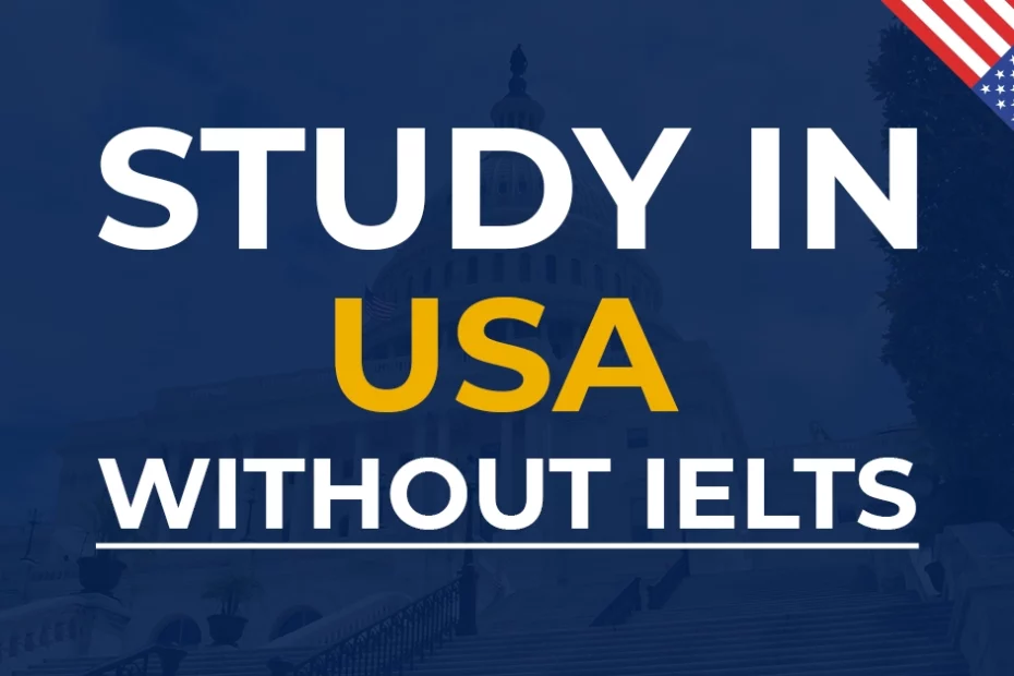 How to Study in USA without IELTS