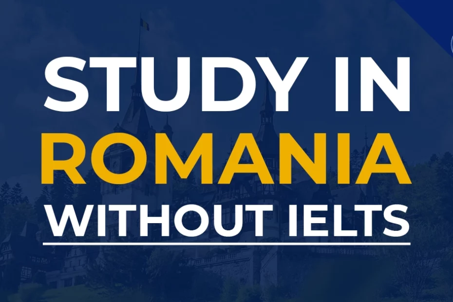 How to Study in Romania without IELTS