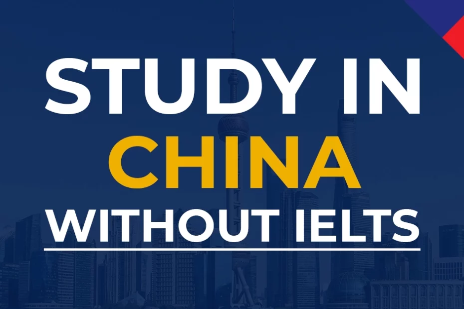 How to study in China without IELTS