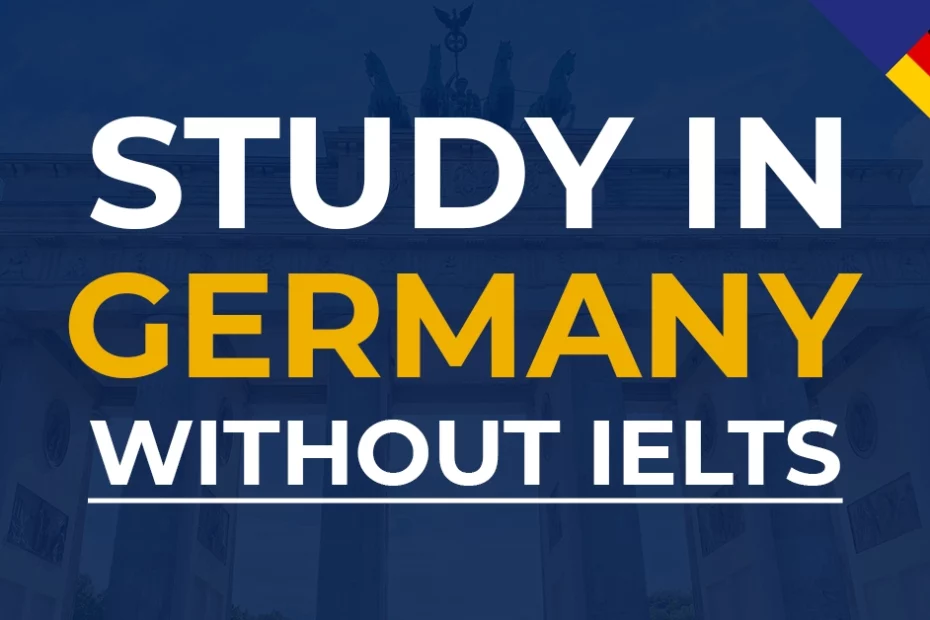 How to Study in Germany without IELTS