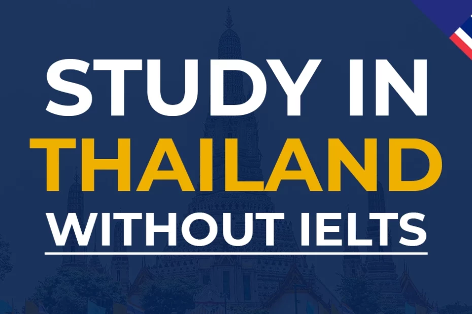 How to Study in Thailand without IELTS