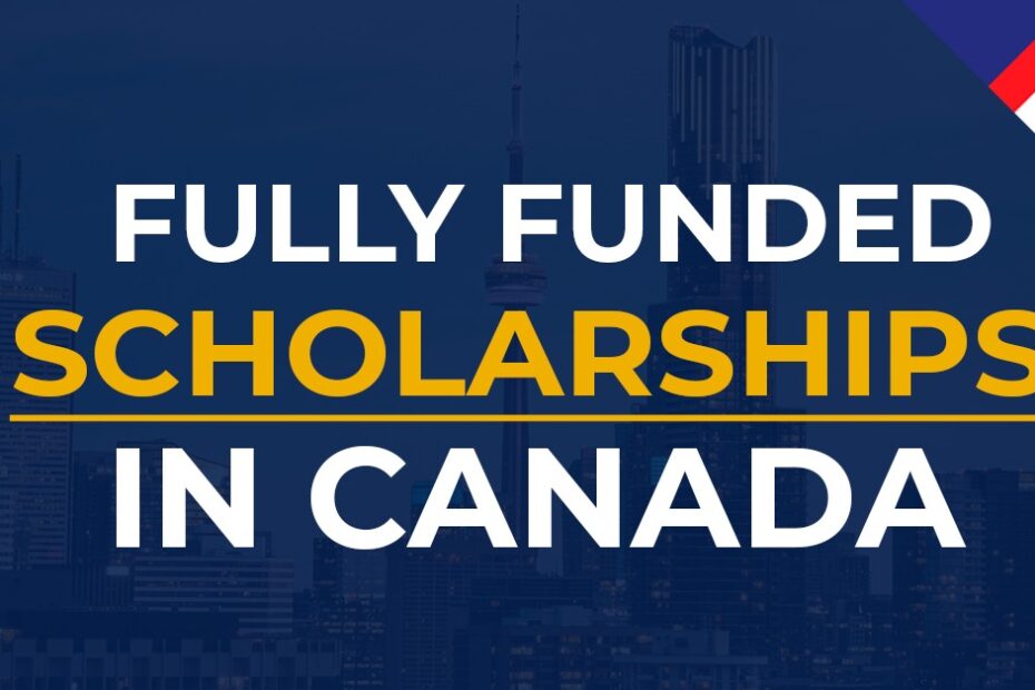 Fully Funded Scholarships In canada