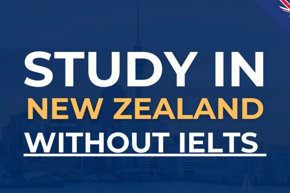 how to study in new zealand without IELTS